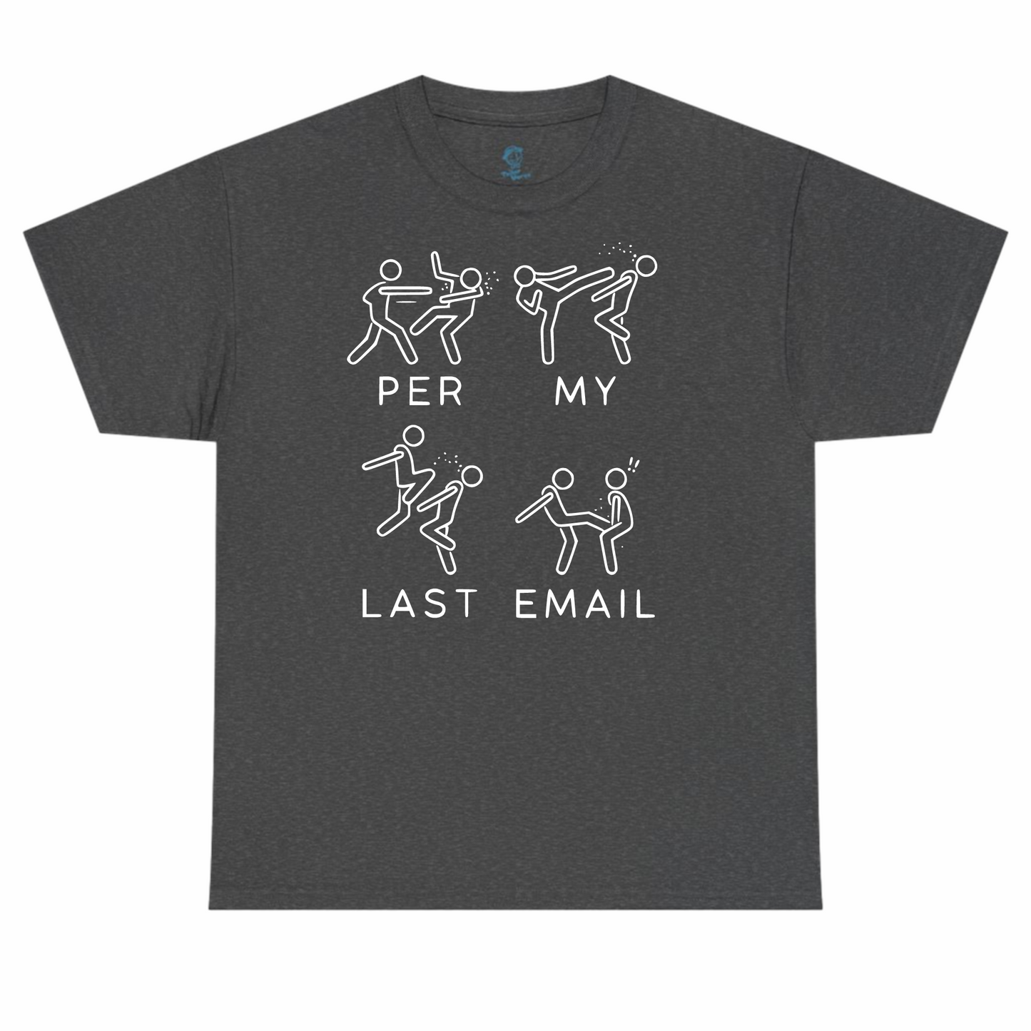 Per My Last Email Tshirt