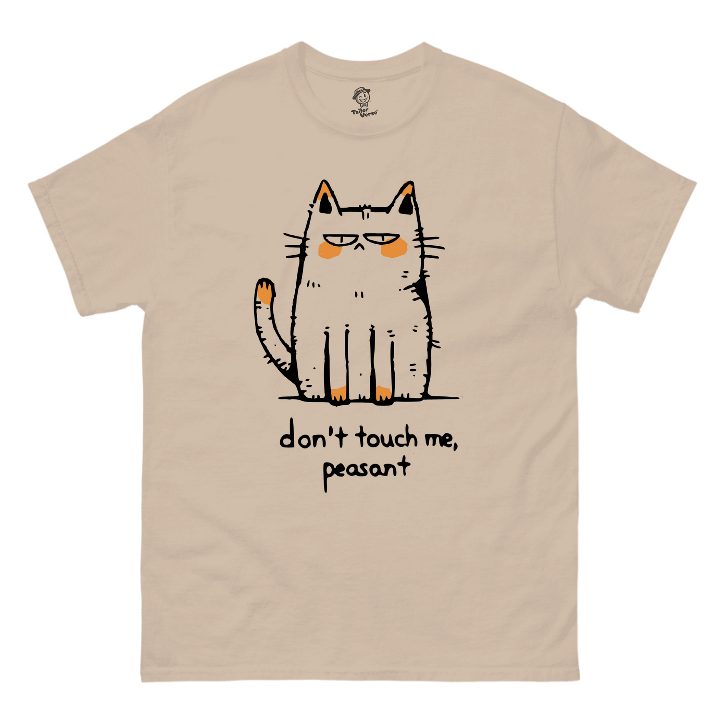 Don't Touch Me, Peasant - Tshirt
