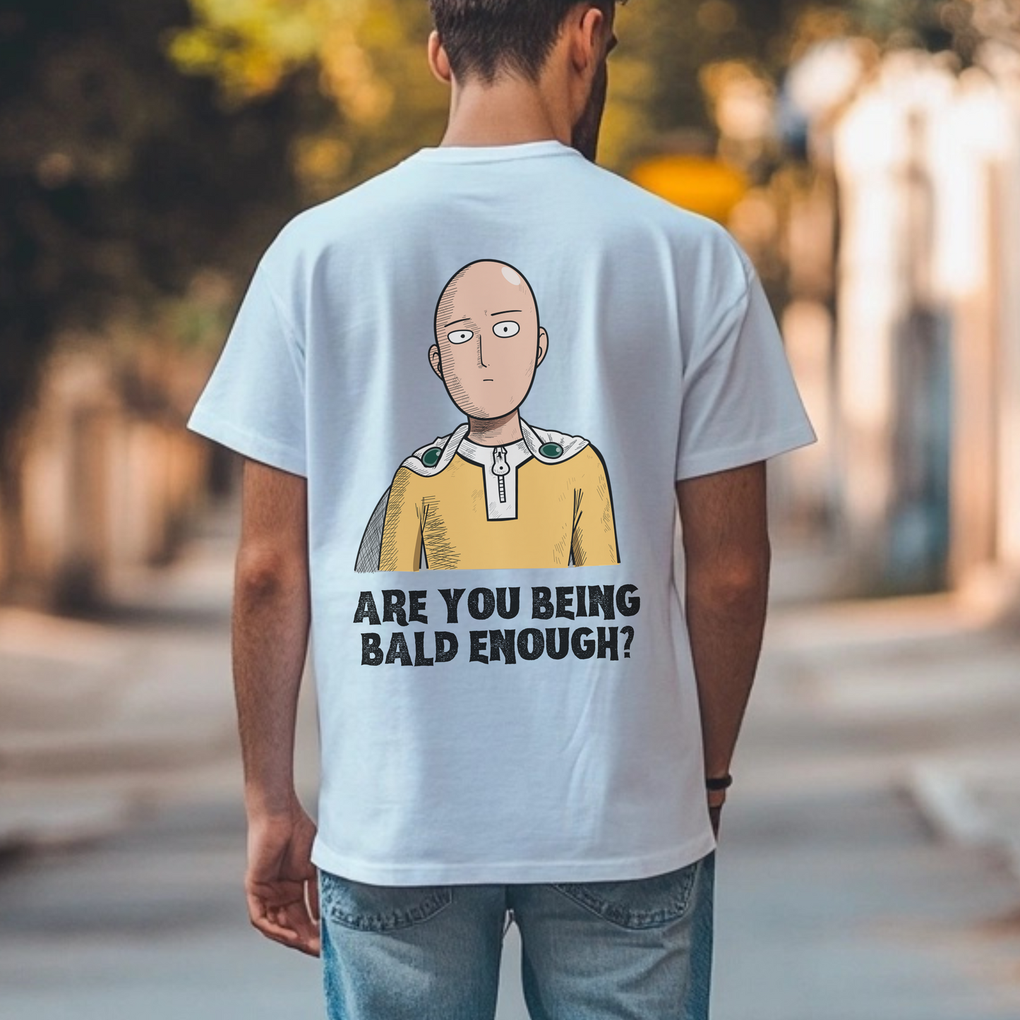 Are You Being Bald Enough - Saitama Tshirt