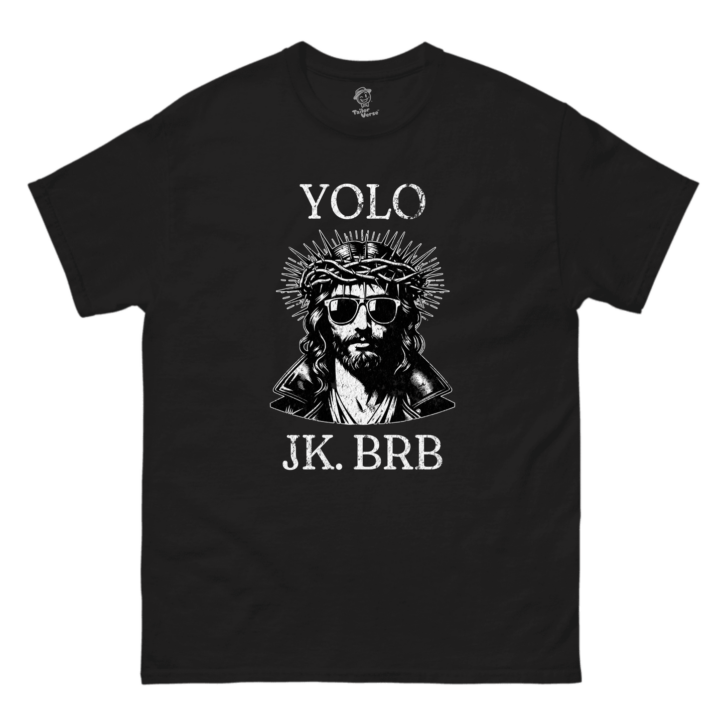 Jesus Yolo JK BRB - Tshirt