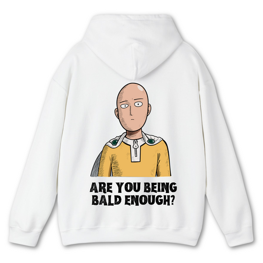 Are You Being Bald Enough? - Saitama Hoodie
