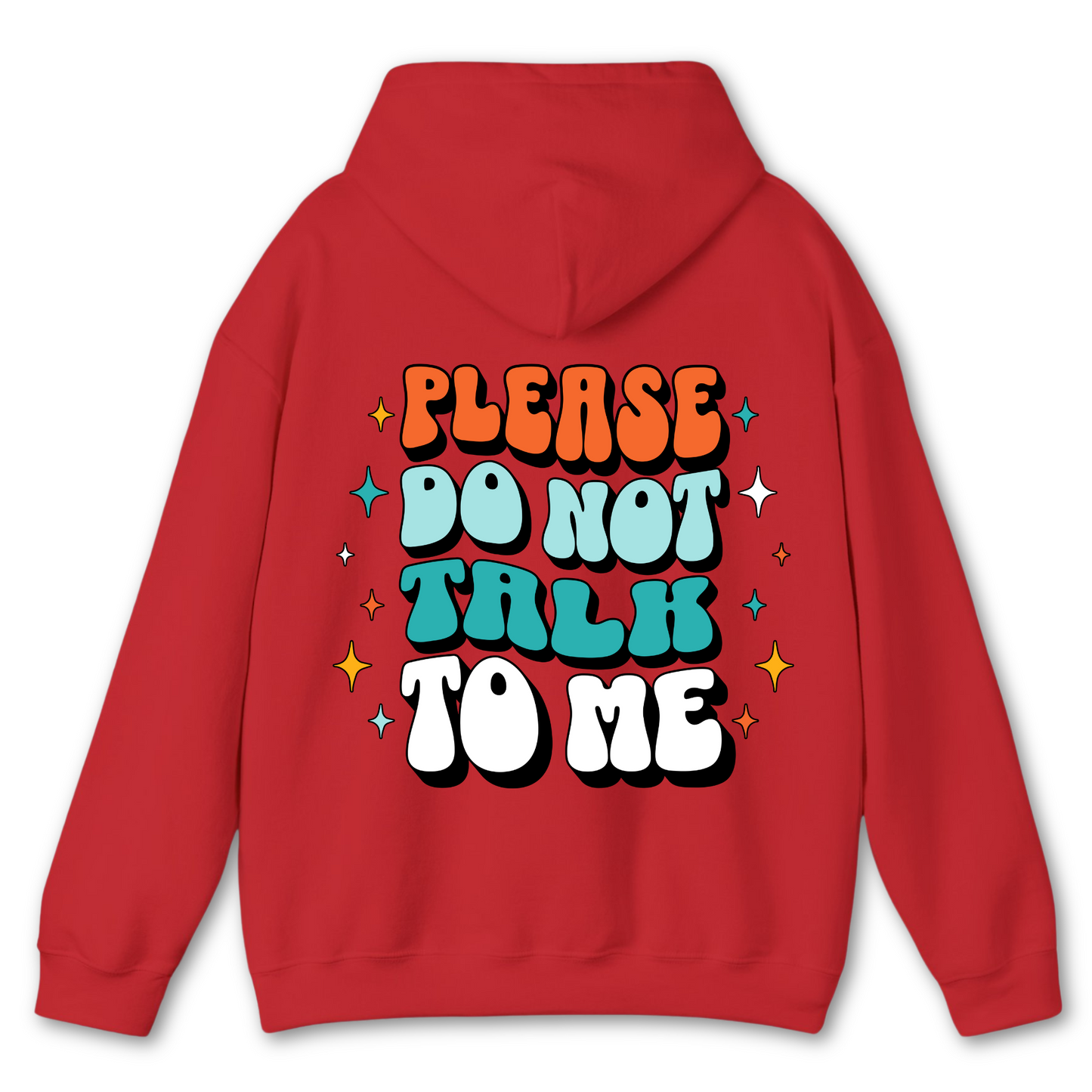 Please Do Not Talk To Me Hoodie