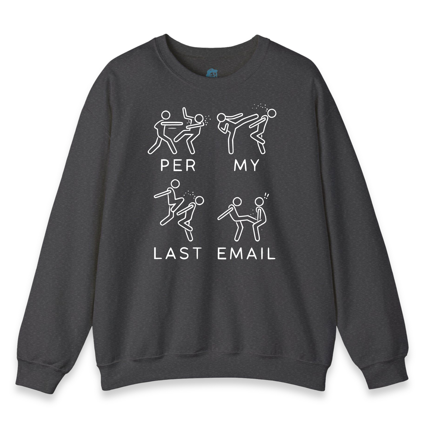 Per My Last Email - Sweatshirt