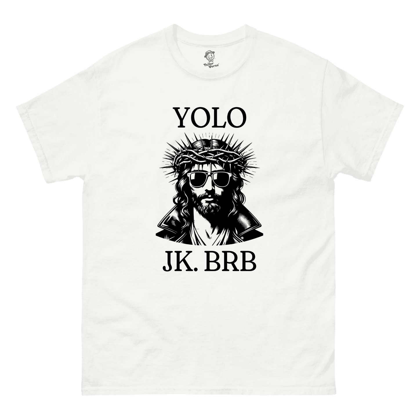 Jesus Yolo JK BRB - Tshirt