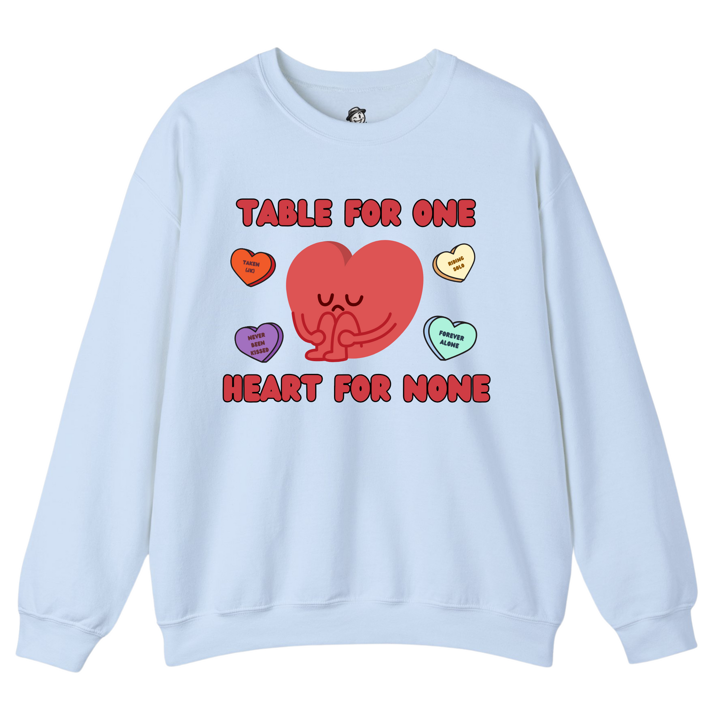 Table For One Heart For Noone - Sweatshirt