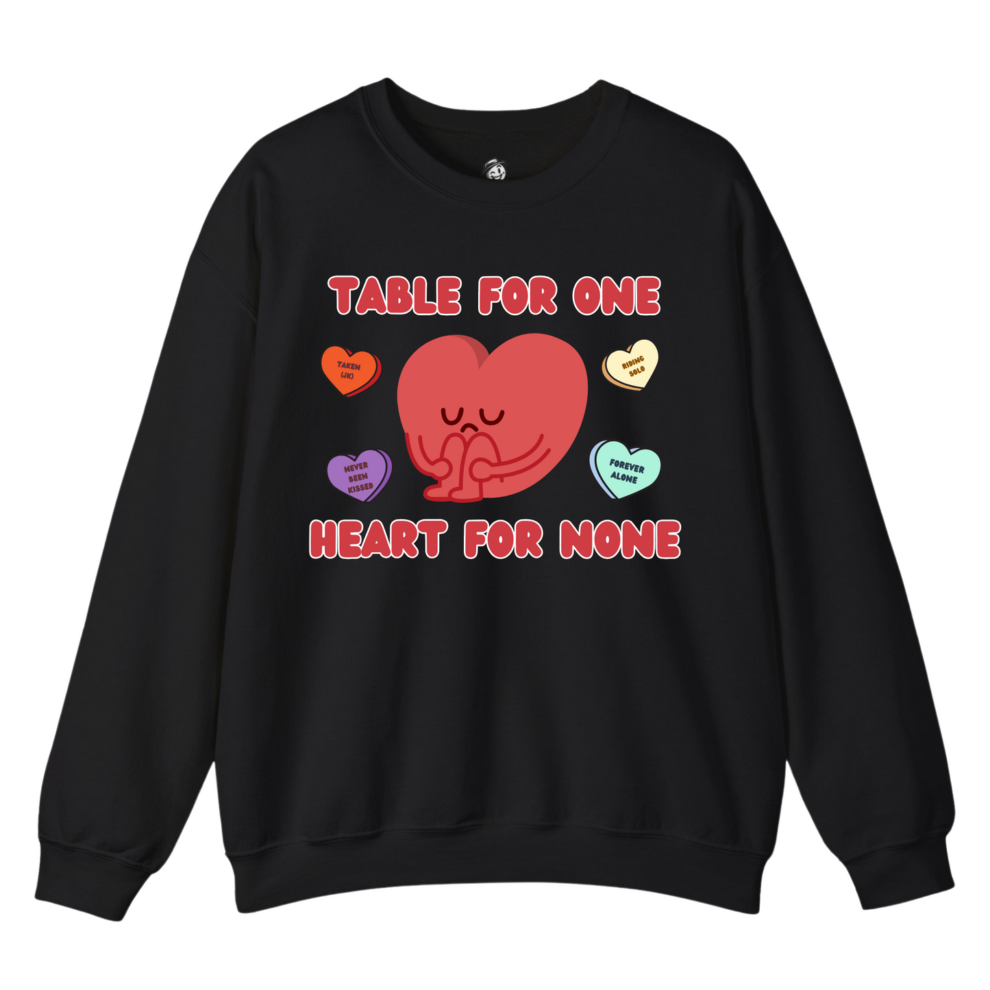 Table For One Heart For Noone - Sweatshirt