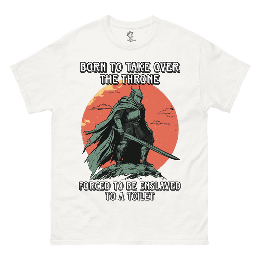 Born To Take Over The Throne - Tshirt
