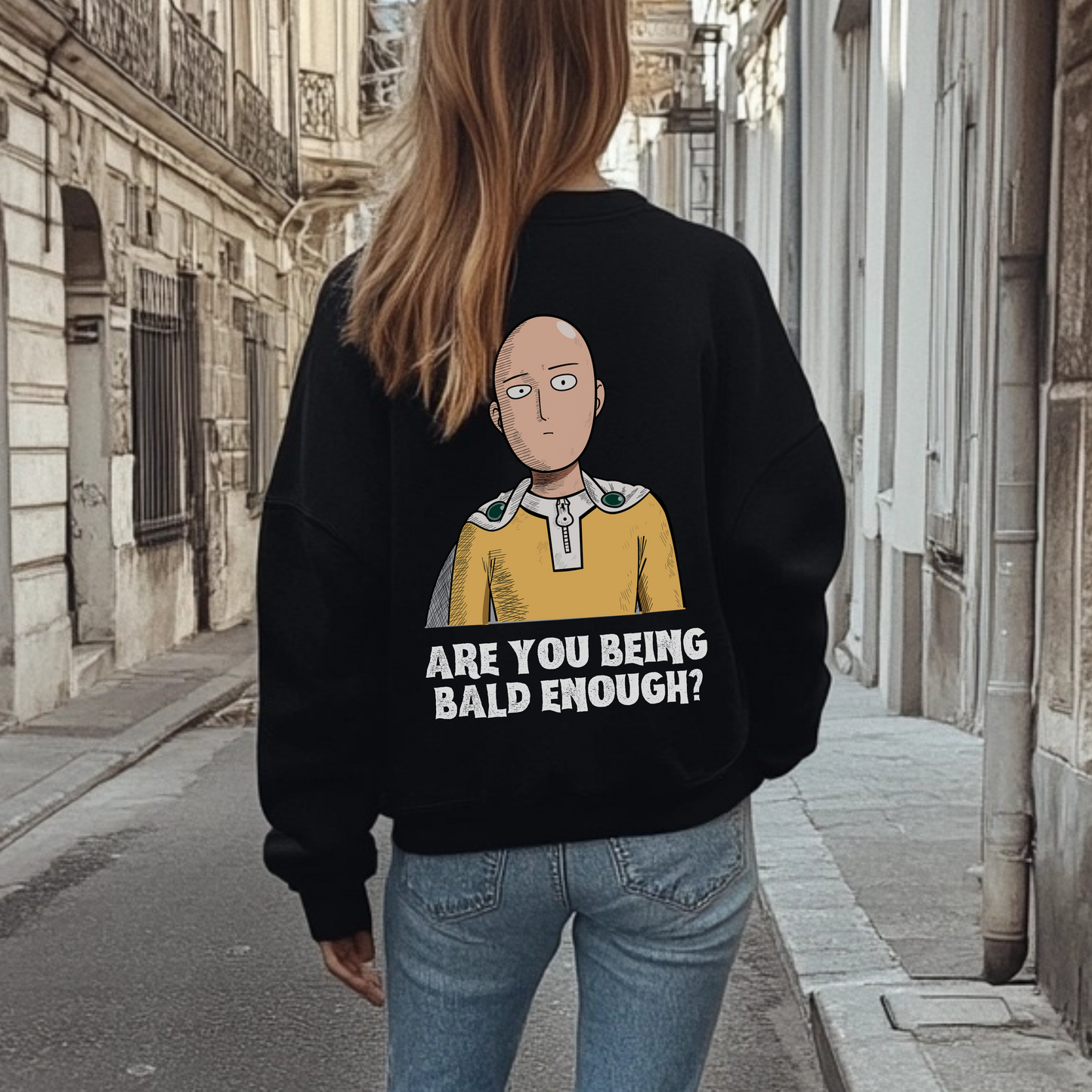 Are You Being Bald Enough? - Saitama Sweatshirt
