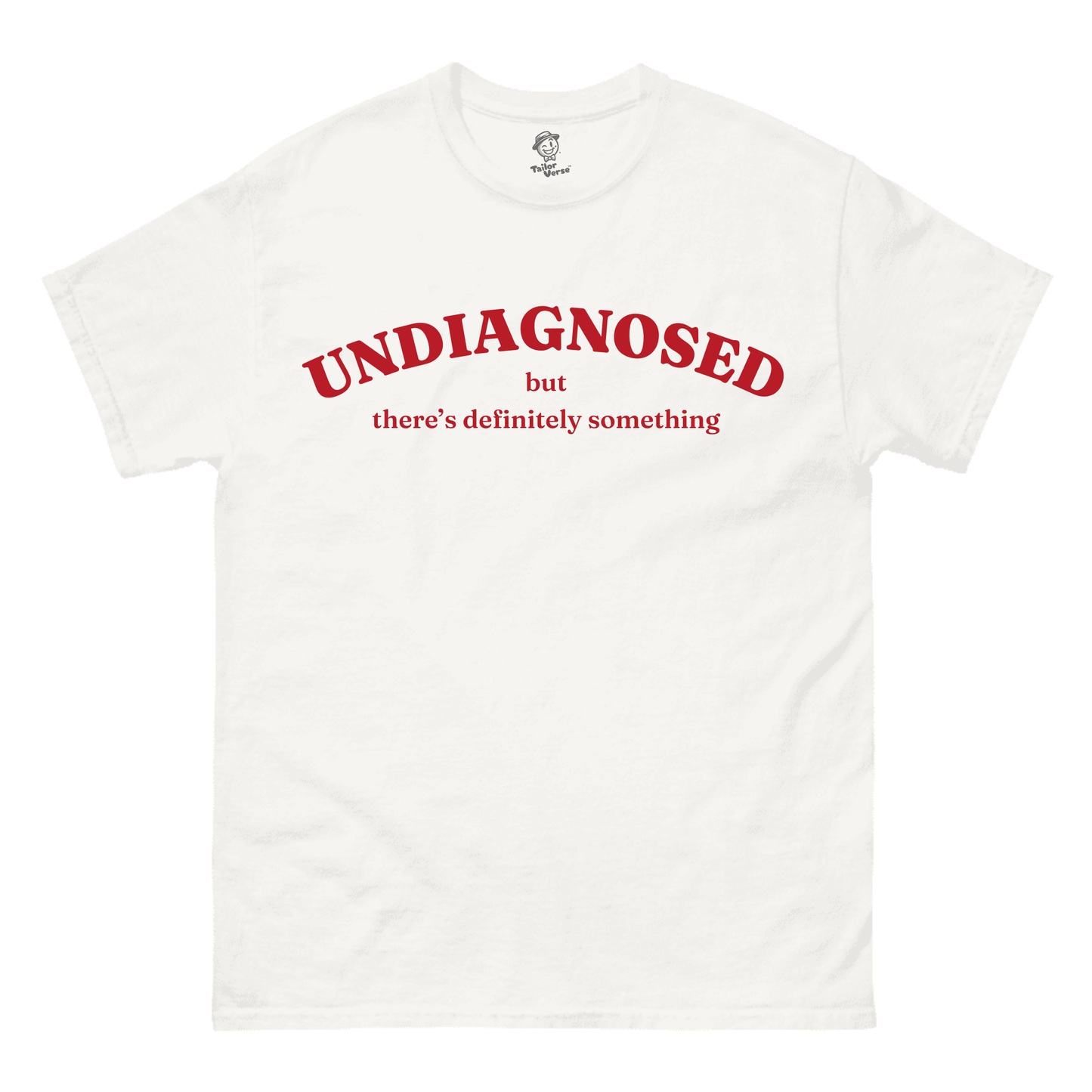 Undiagnosed - Tshirt