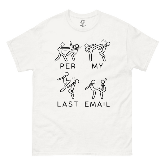 Per My Last Email Tshirt